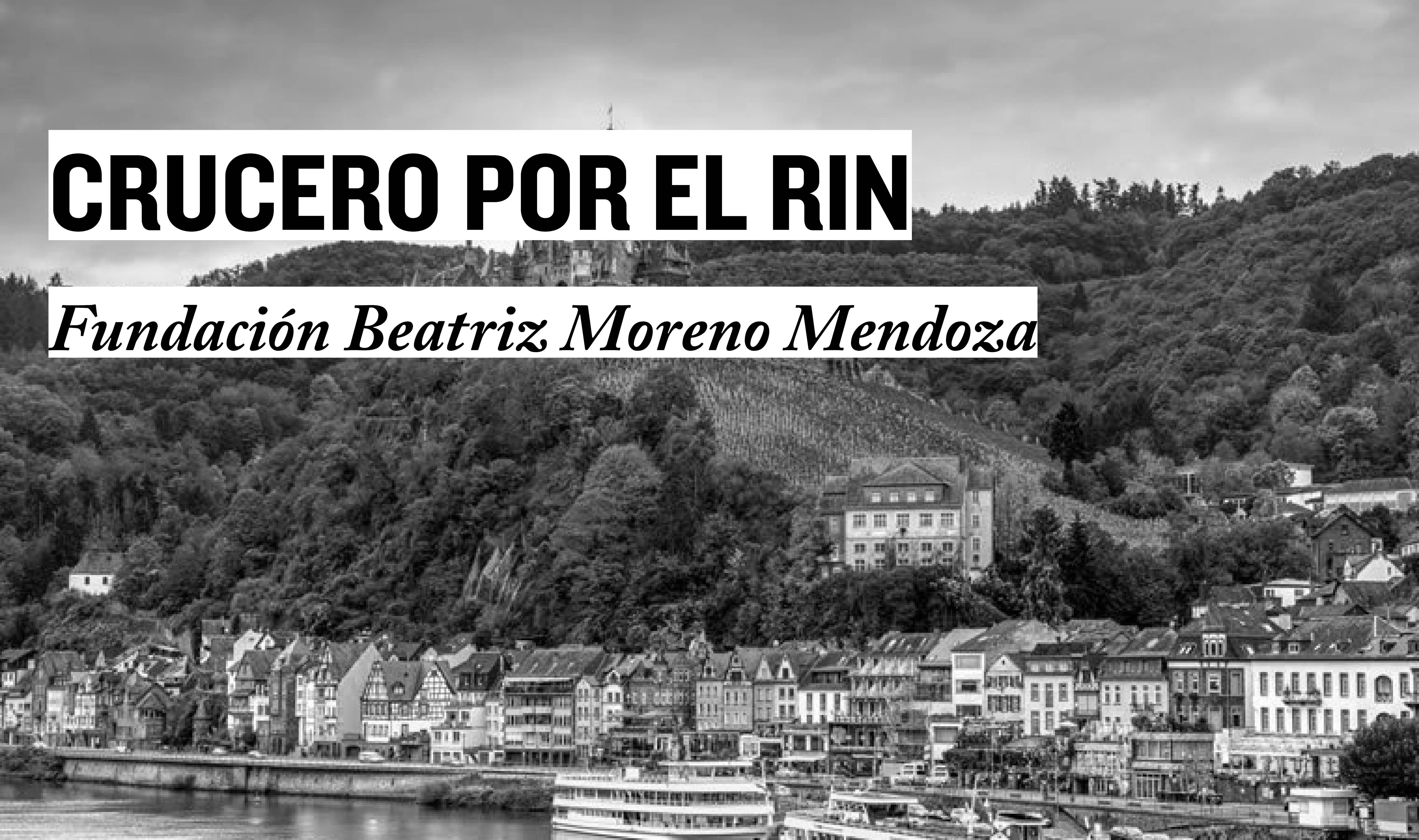 Crucero por el Rin - Fundación Beatriz Moreno Mendoza
